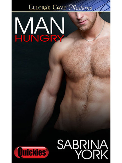 Title details for Man Hungry by Sabrina York - Available